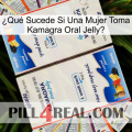 ¿Qué Sucede Si Una Mujer Toma Kamagra Oral Jelly  kamagra1